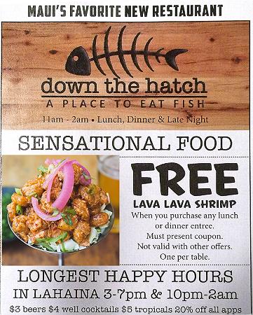 Down The Hatch Discount Coupon. Free Lava Lava Shrimp with purchase of Entree.