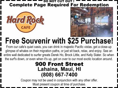 Hard Rock Cafe - Maui. Free Souvenir with $25 Purchase.