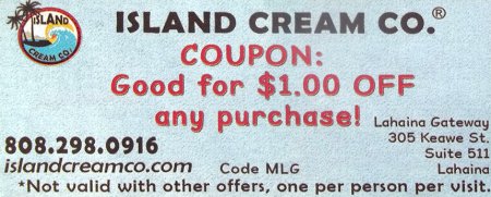 Save $1 Off any purchase at Island Cream Co, Lahaina, Maui, Hawaii