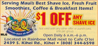 Coupon for $1 Off any Shave Ice at S and Q's Coffee and Shave Ice Shack, Kehei, Maui, Hawaii