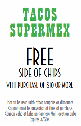 Tacos Supermex, Free Side of Chips with purchase of $10 or more